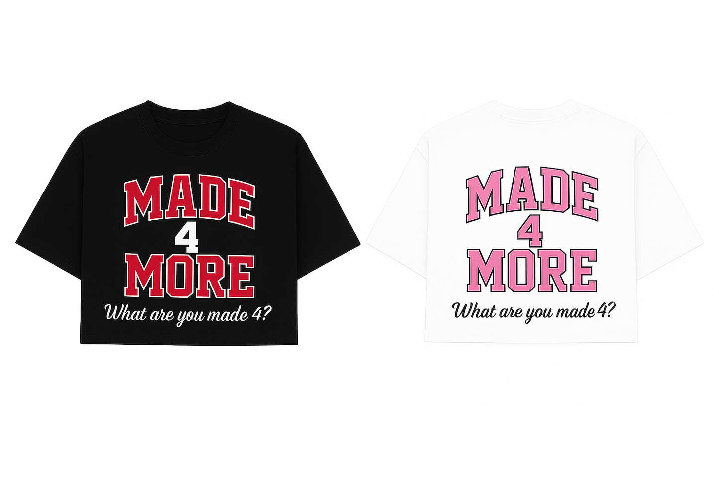 What Are You Made 4? Tee